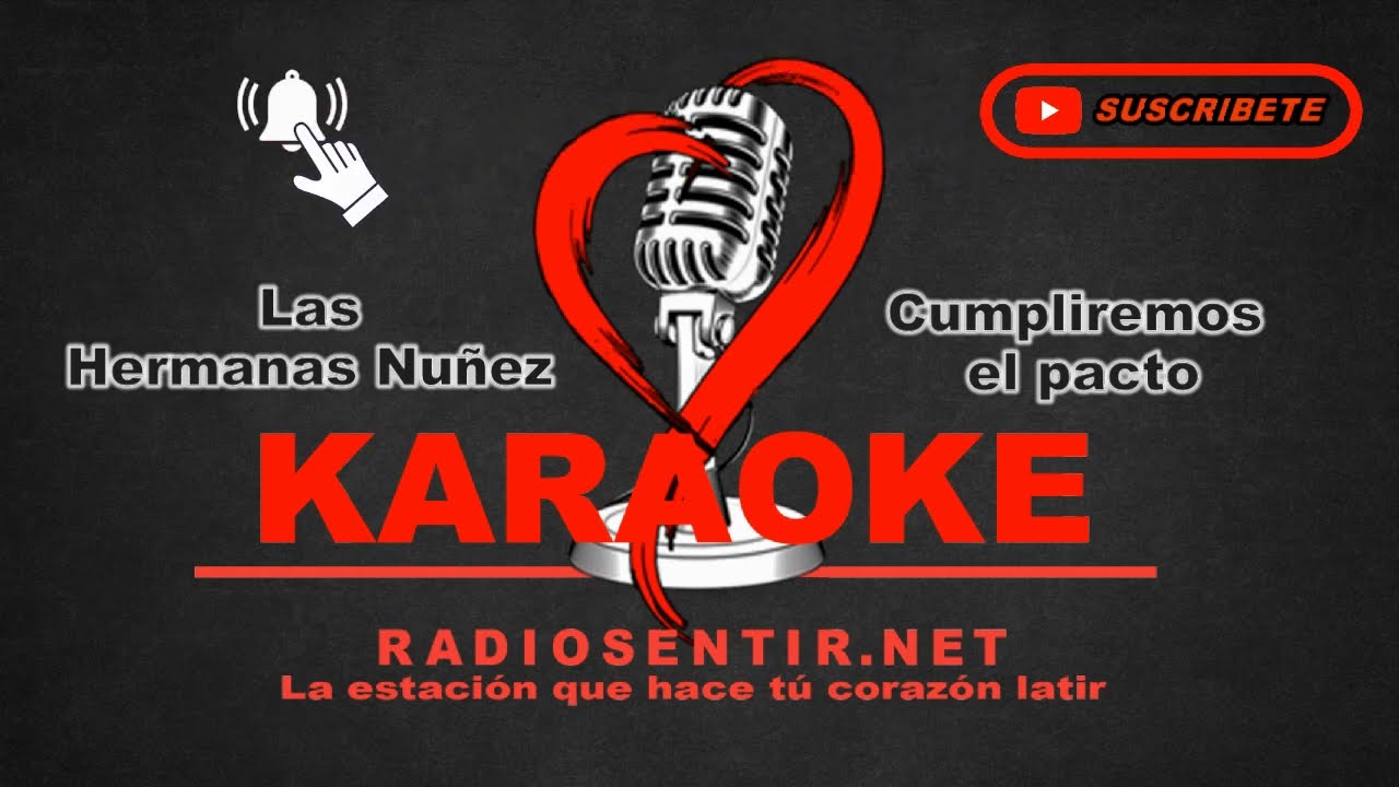 Hermanas Nuñez    Cumpliremos el pacto   Karaoke
