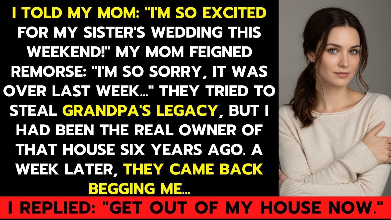 Cut From Sister's Wedding, My Family Repaid Me By Selling The House... But I Held The Deed.