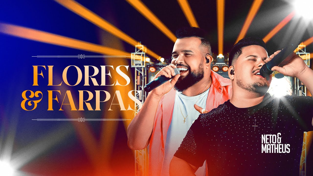 🌹 Neto & Matheus | Flores e Farpas (DVD Entre Flores e Farpas - Ao Vivo) 🌹