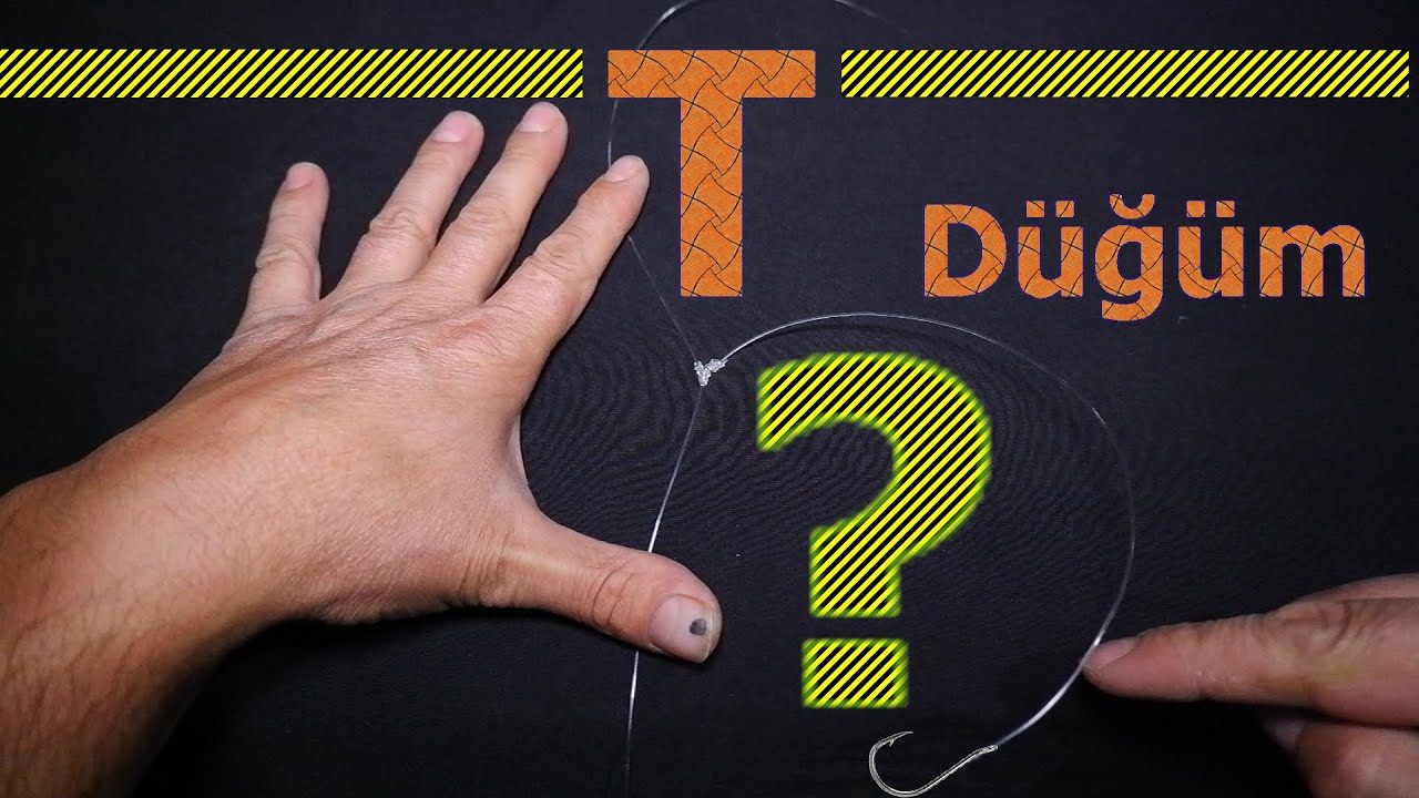 MUTLAKA BİLİNMESİ GEREKEN  T DÜĞÜMÜ NASIL ATILIR?
