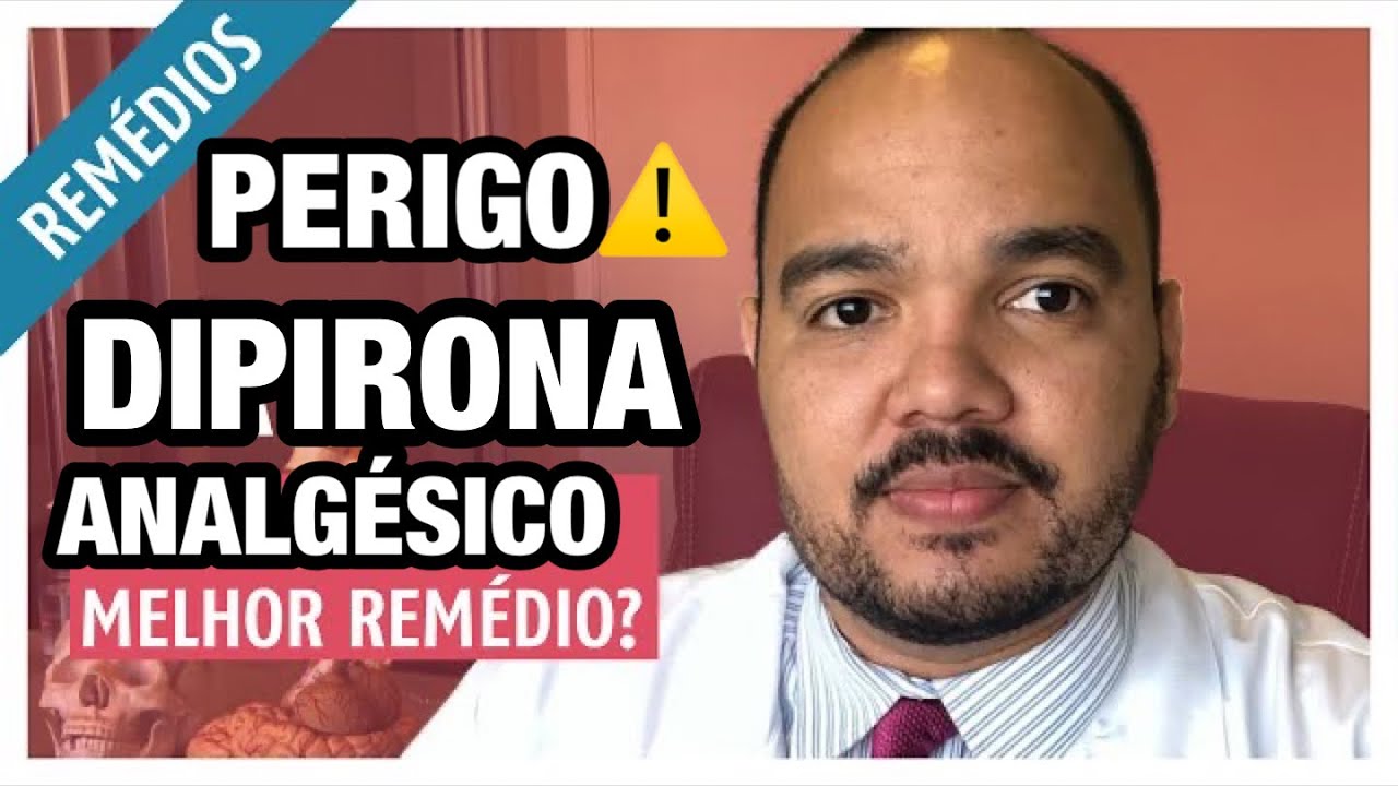 DIPIRONA: os perigos desse rem&eacute;dio para DOR E PARA FEBRE! RISCOS E EFEITOS COLATERAIS