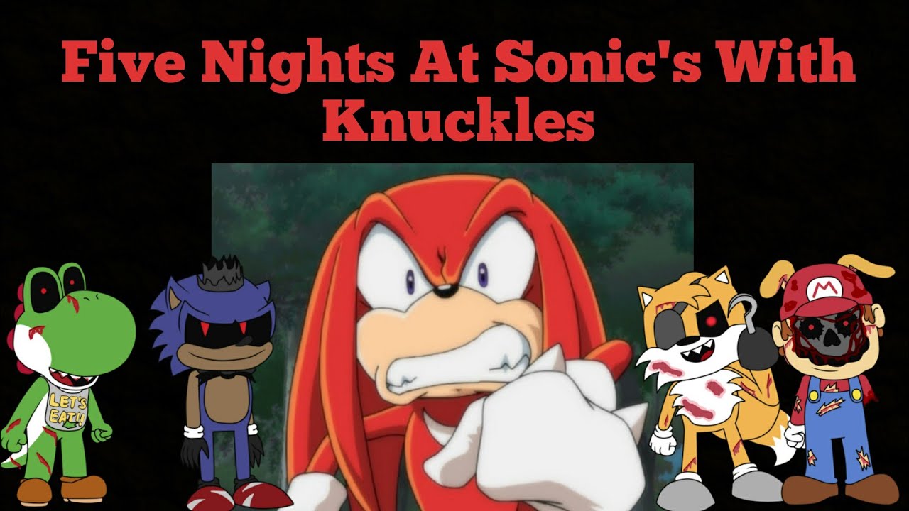 Five Nights At Sonic's With Knuckles