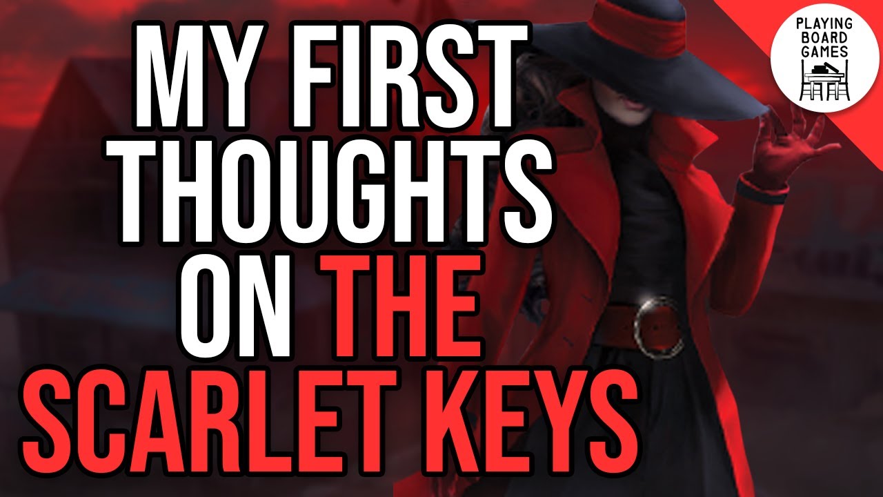 My First Thoughts on THE SCARLET KEYS Campaign (Spoiler-Free and Spoiler Discussion!)