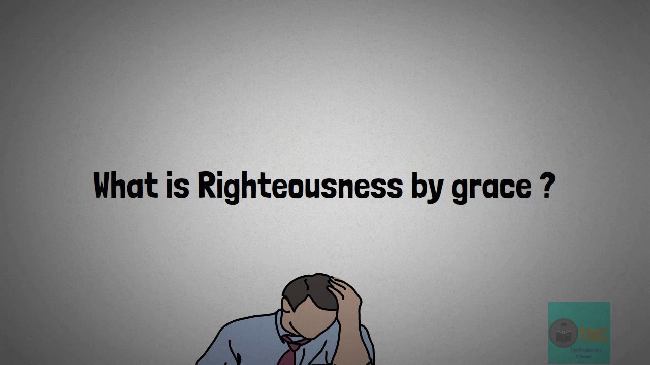 Righteousness by Grace