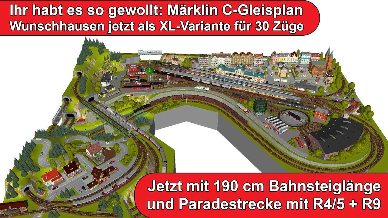 Ihr habt es so gewollt: Märklin C-Gleisplan Wunschhausen XL für 30 Züge