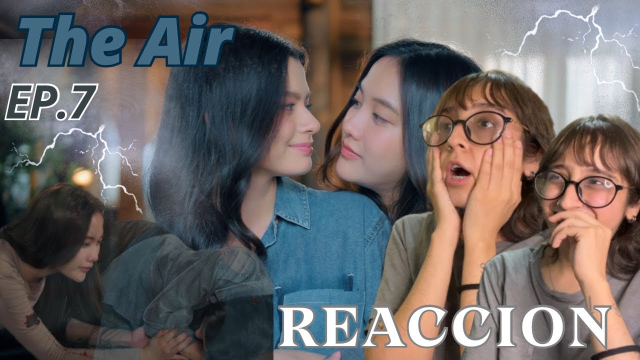 The Air EP.7|  4 Elements REACTION/REACCION