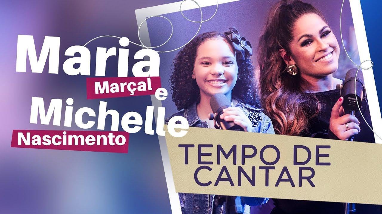 Maria Mar&ccedil;al e Michelle Nascimento | Tempo de Cantar #MKnetwork