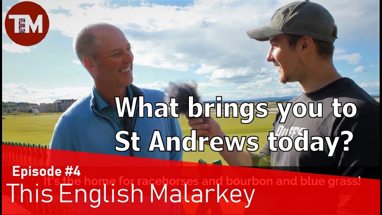 What are you up to today in St Andrews? | This English Malarkey #4