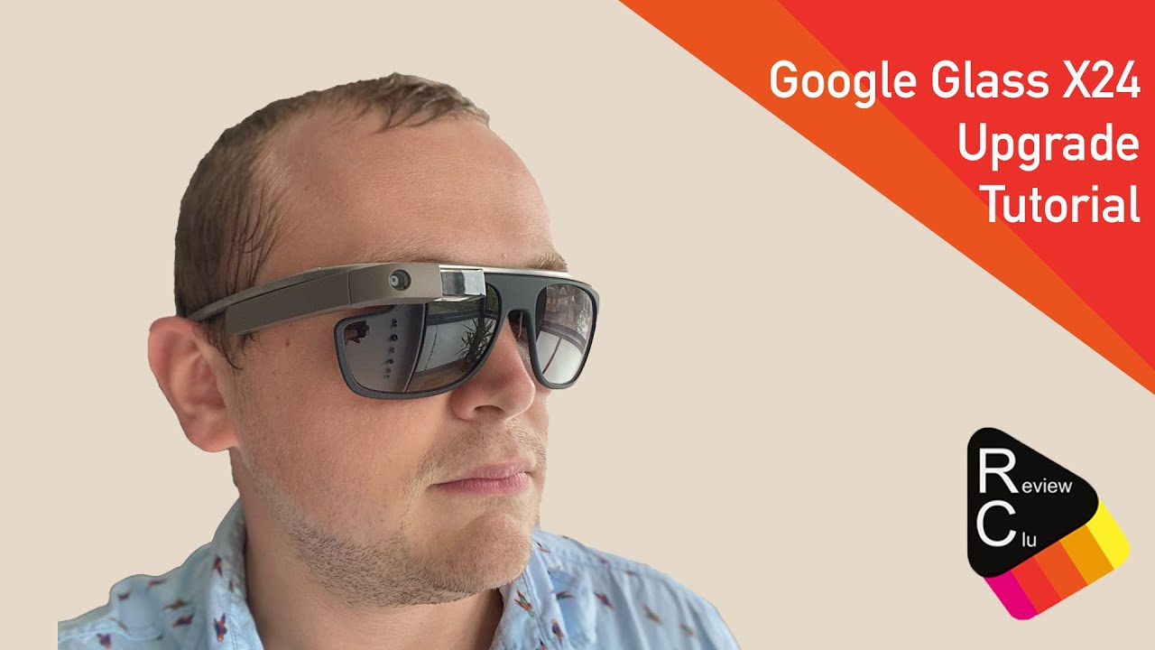 Google glass XE Upgrade guide 2021