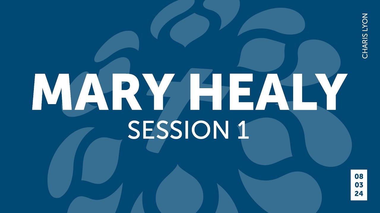 Mary Healy — Session 1