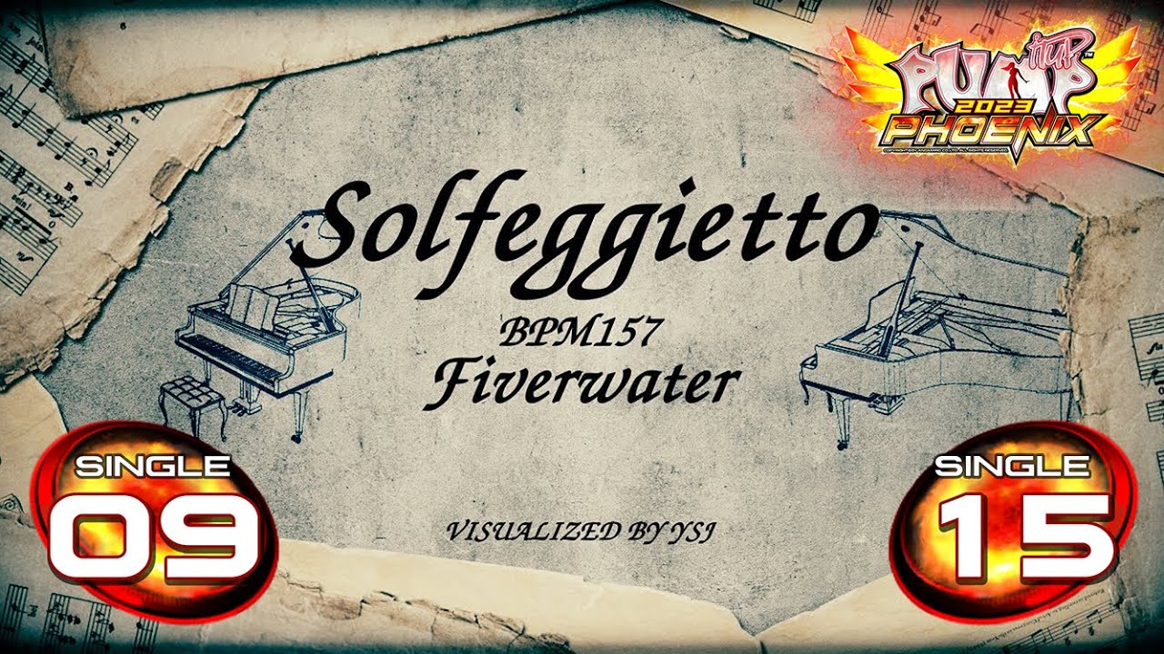 Solfeggietto (솔페지에토) S9 & S15 | PUMP IT UP PHOENIX ✔
