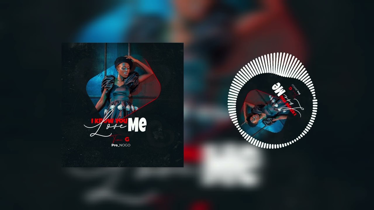 I Know You Love Me - Timi G ( Offical Audio )