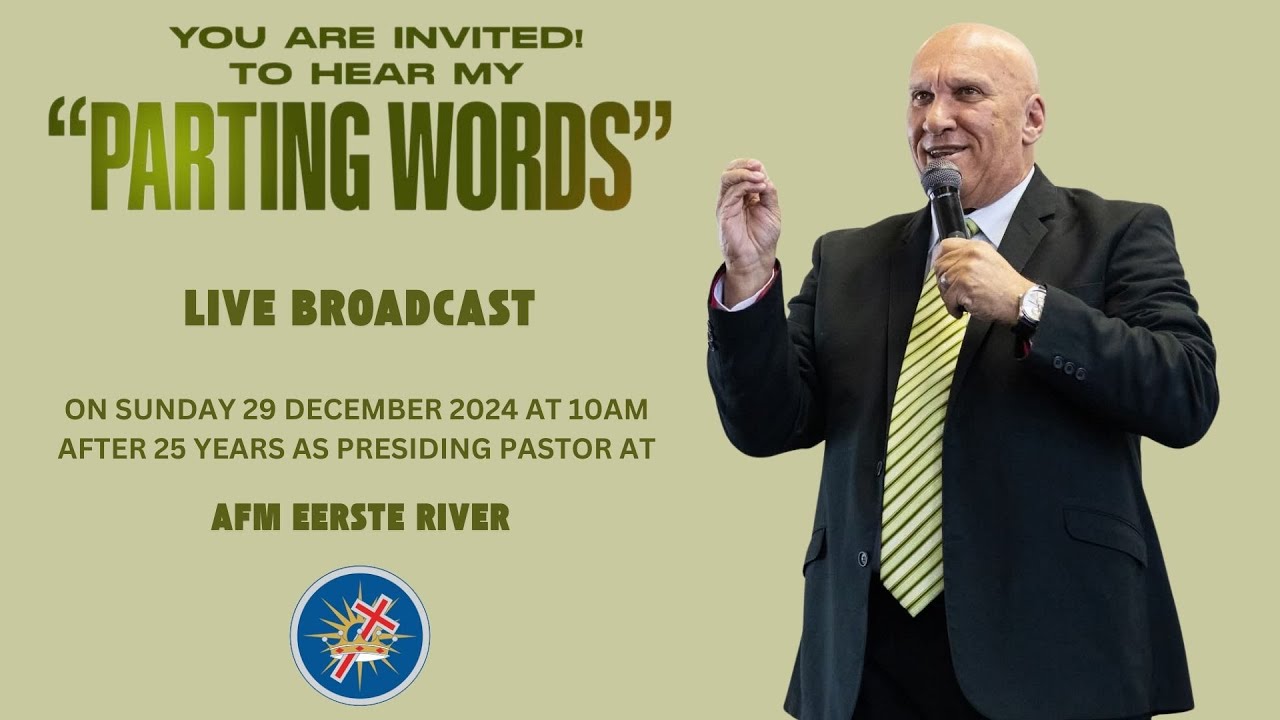 LIVE BROADCAST - PARTING WORDS OF PASTOR TREVOR HERBERT - SUNDAY, 29 DECEMBER 2024 @ 10H00