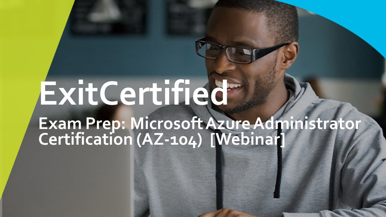 Exam Prep: Microsoft Azure Administrator Certification (AZ-104) [Webinar]
