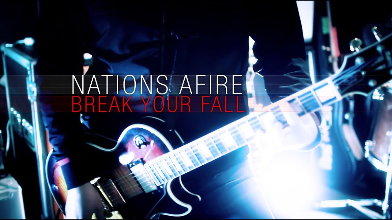 Nations Afire - Break Your Fall