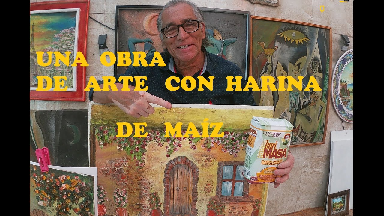 UNA  OBRA DE ARTE CON HARINA DE MAÍZ .Una técnica fascinante para crear obras de arte .