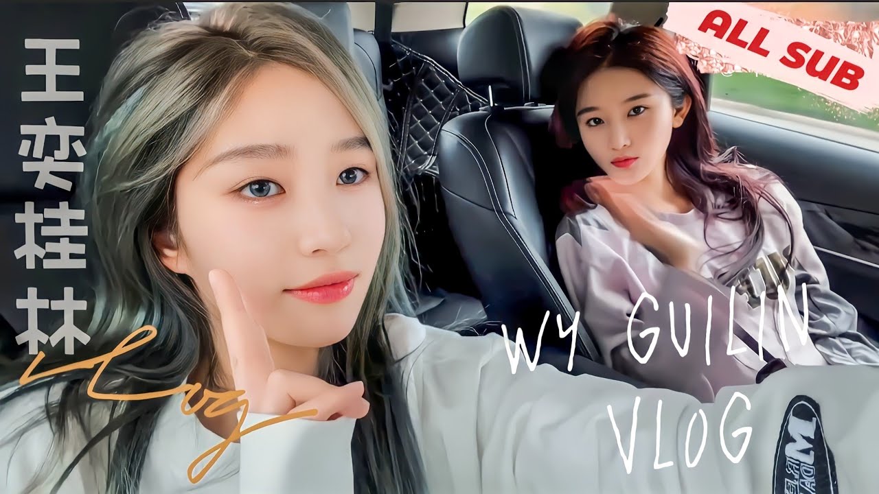 WY Guilin Vlog (ALL SUB) &times; SNH48 Wang Yi Zhou Shi Yu 诗情画奕 王奕 周诗雨 SQHY Vương Dịch Ch&acirc;u Thi Vũ 最佳拍档 桂林
