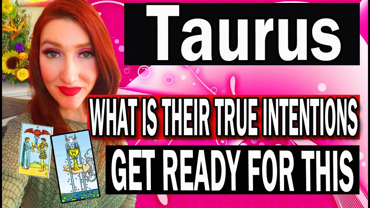 TAURUS SHOCKING DETAILS ABOUT THEIR TRUE INTENTIONS TOWARDS YOU