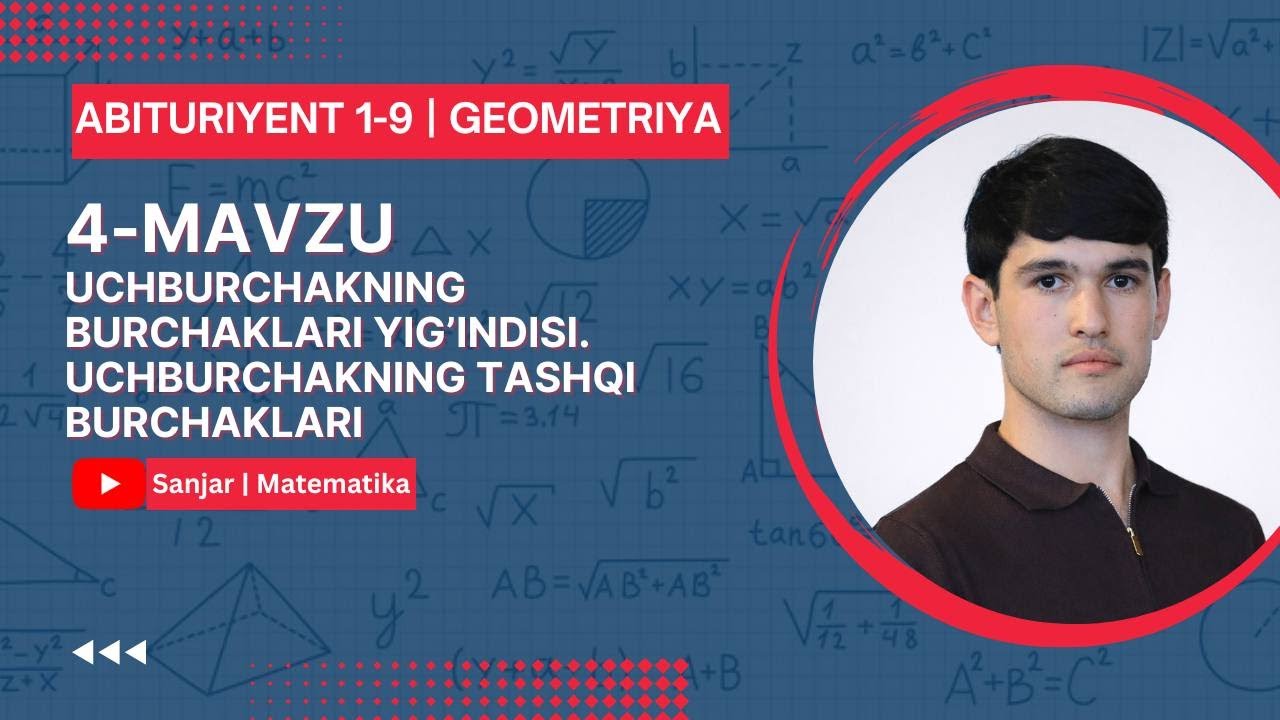 Uchburchak burchaklari yig‘indisi va tashqi burchaklar | Geometriya | Abituriyent 1–9