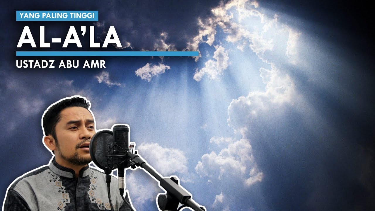 Surah Al A'la -  Ustadz Abu Amr