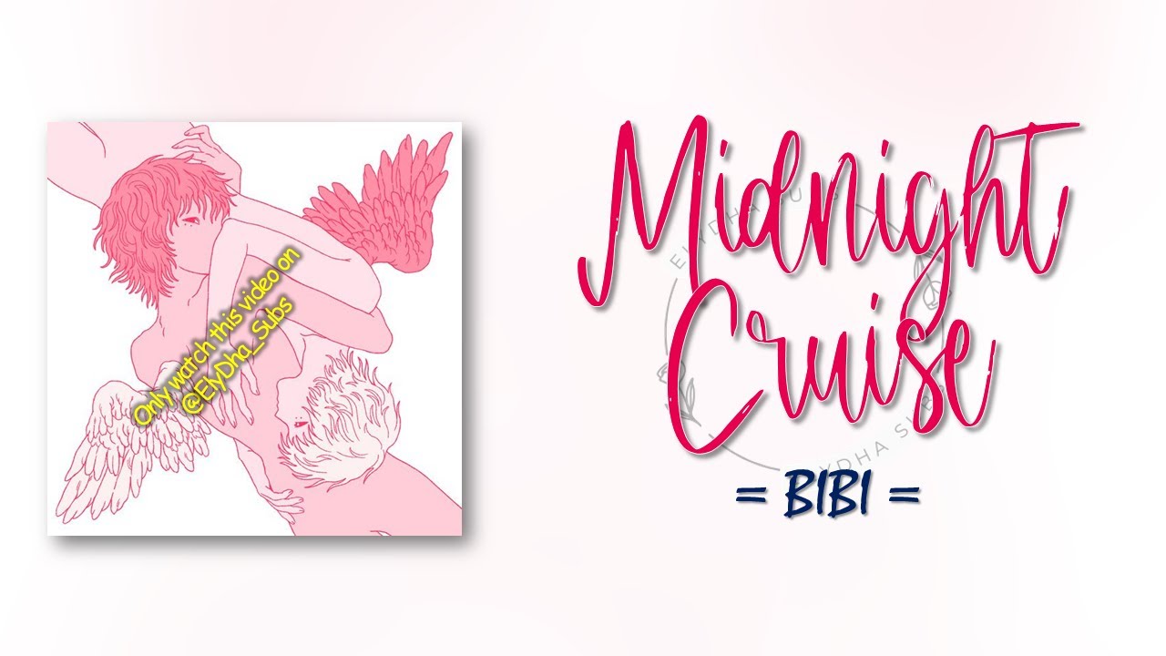 Bibi &ndash; Midnight Cruise (왔다갔는교) [RomIEng Lyric]