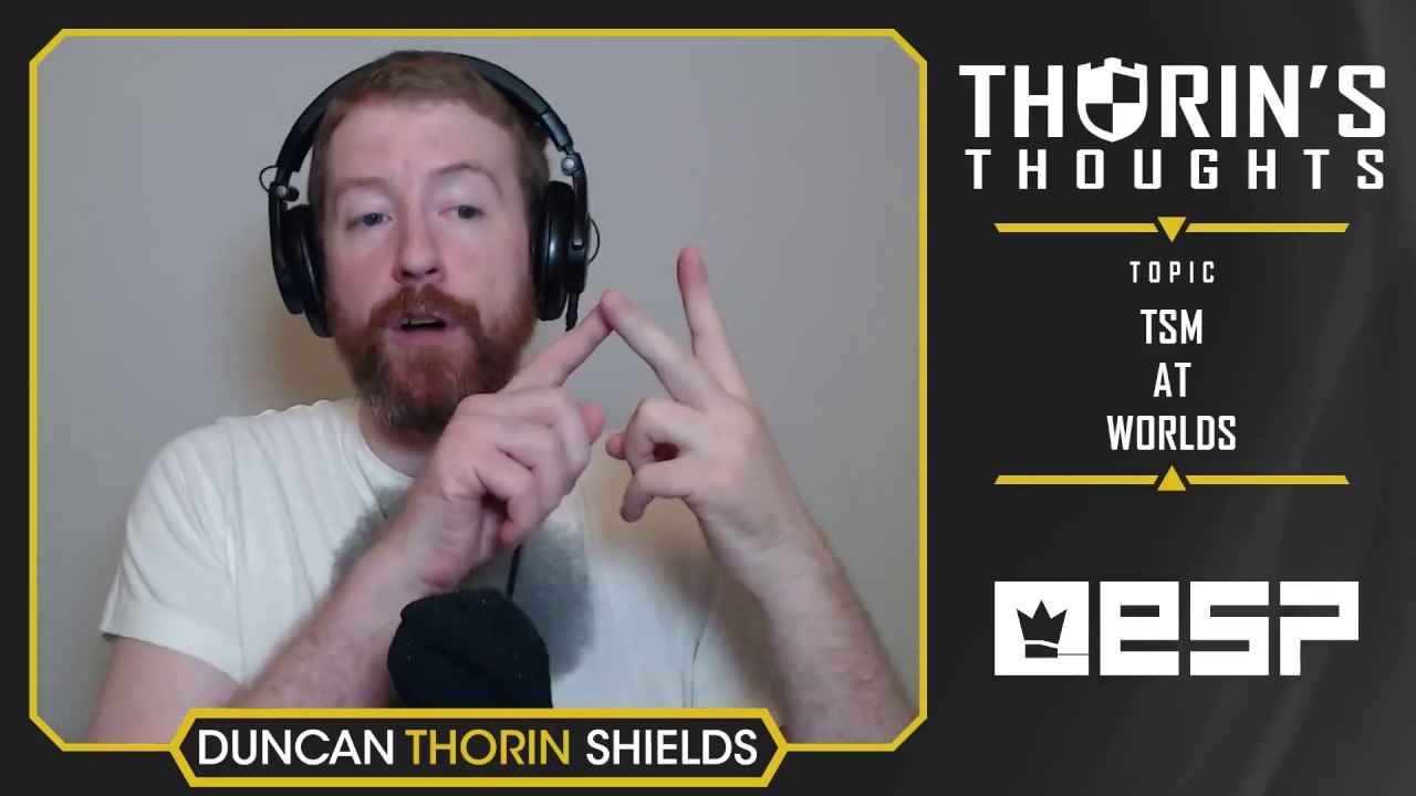 Thorin's Thoughts - TSM at Worlds (LoL)