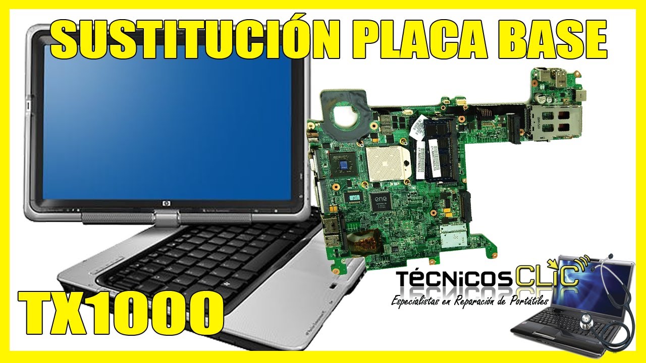 TécnicosCLIC - Sustitución Placa Base - HP Pavilion tx1000