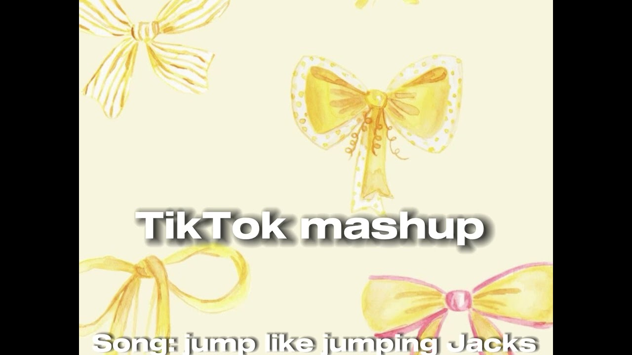 TikTok mashup 2024-2025