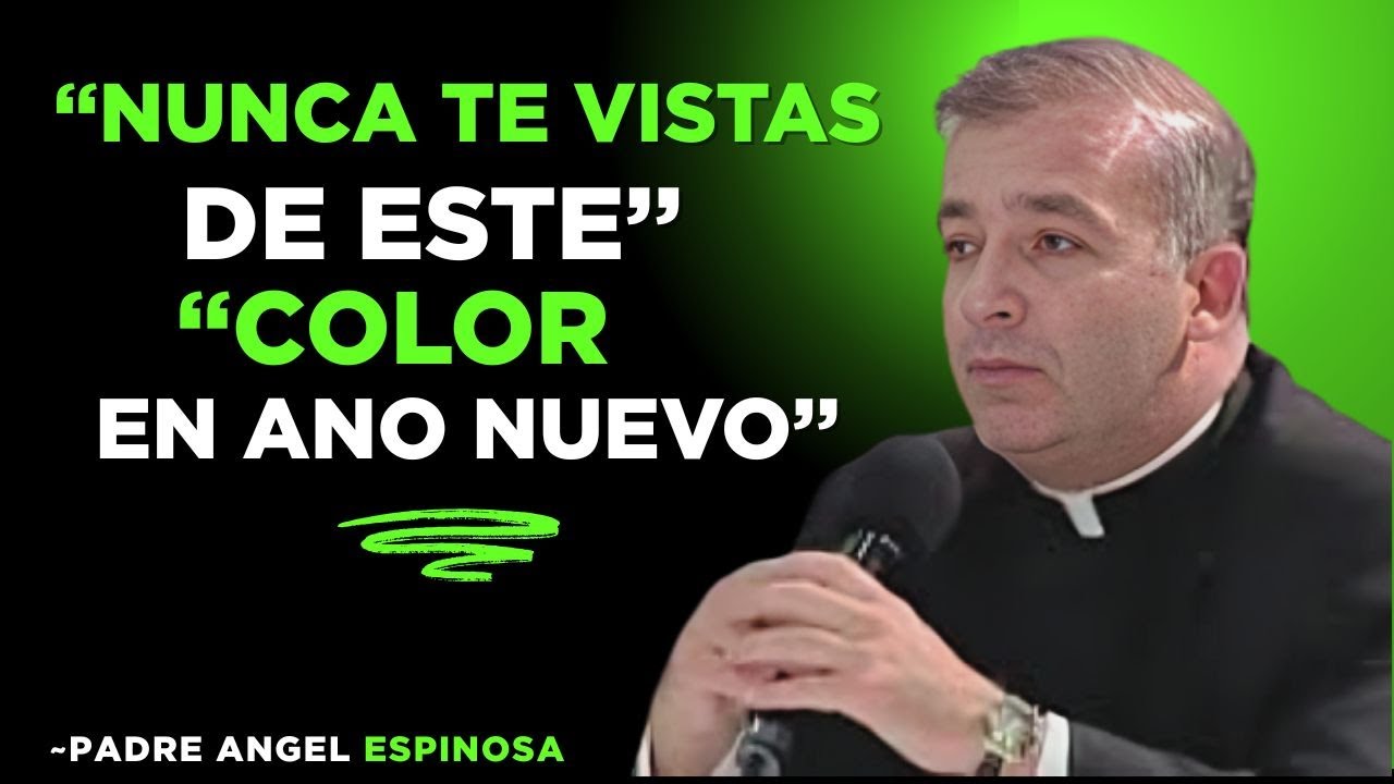 CUIDADO! Este Color en Año Nuevo Bloquea Tu Abundancia | PADRE ÁNGEL ESPINOSA