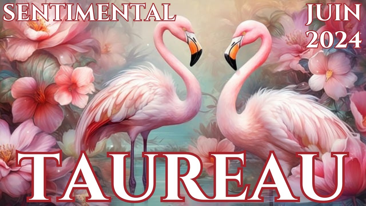 ♉TAUREAU💕La Tentation💕SENTIMENTAL JUIN 2024