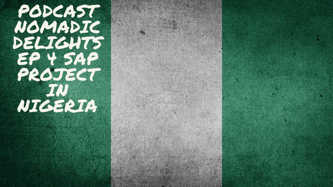 Nomadic Delights Ep 4 SAP Project in Nigeria