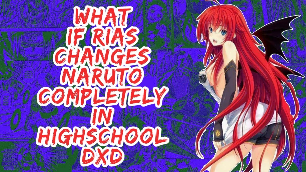 What if Rias Changes Naruto Completely in Highschool DxD | Part 1