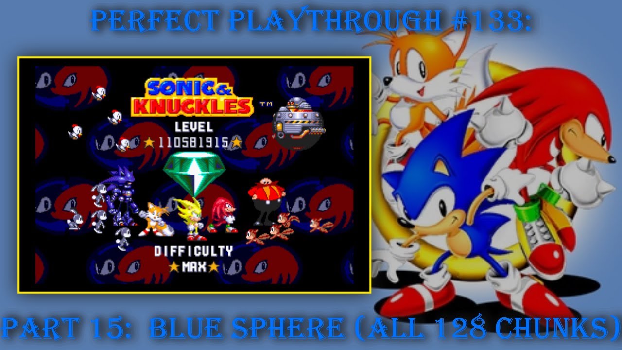 Sonic Jam Part 15:  Blue Sphere (All 128 Chunks)