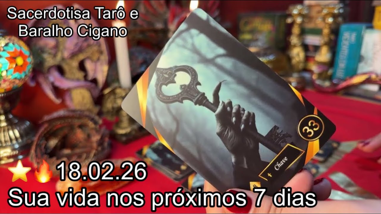 BARALHO CIGANO: SUA VIDA NOS PRÓXIMOS 7 DIAS ⭐️🔥 18.02.26