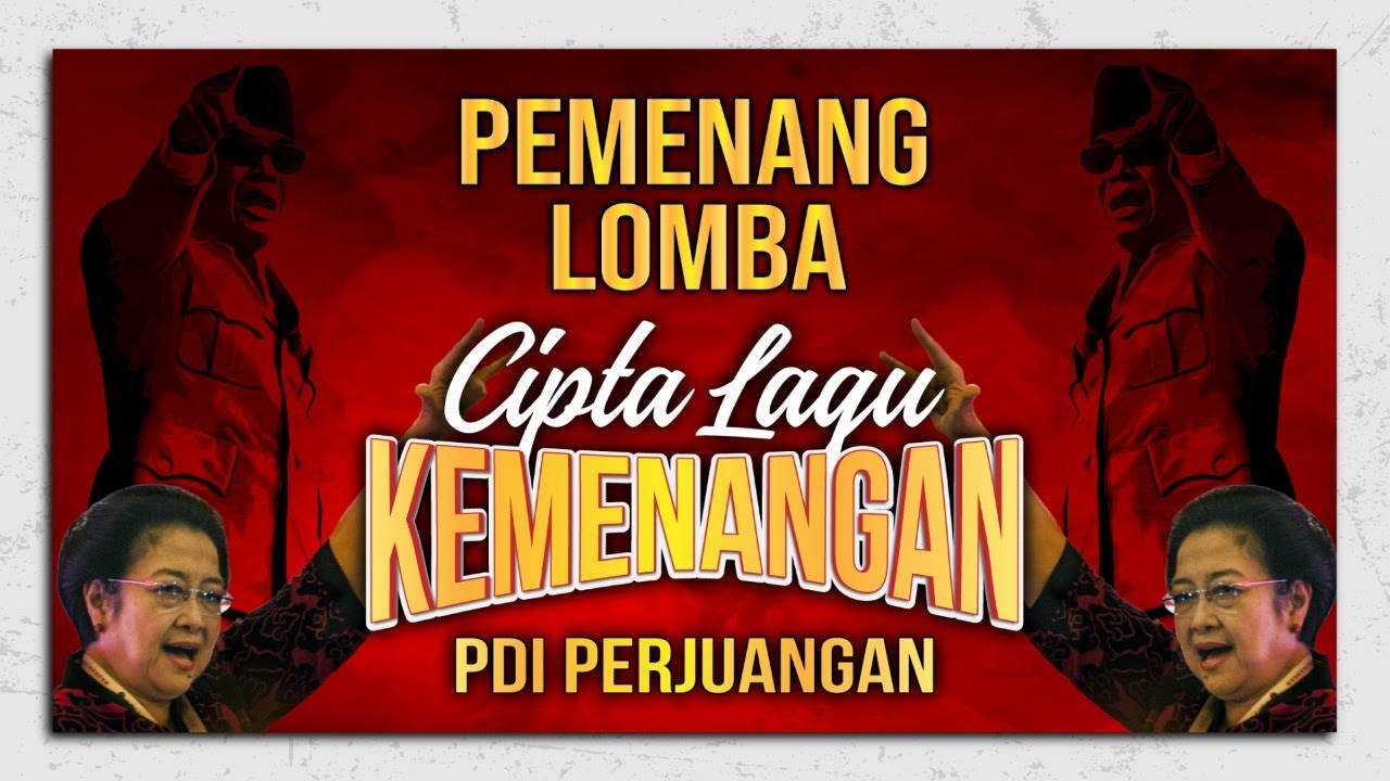 INI DIA PEMENANG LOMBA CIPTA LAGU KEMENANGAN PDI PERJUANGAN