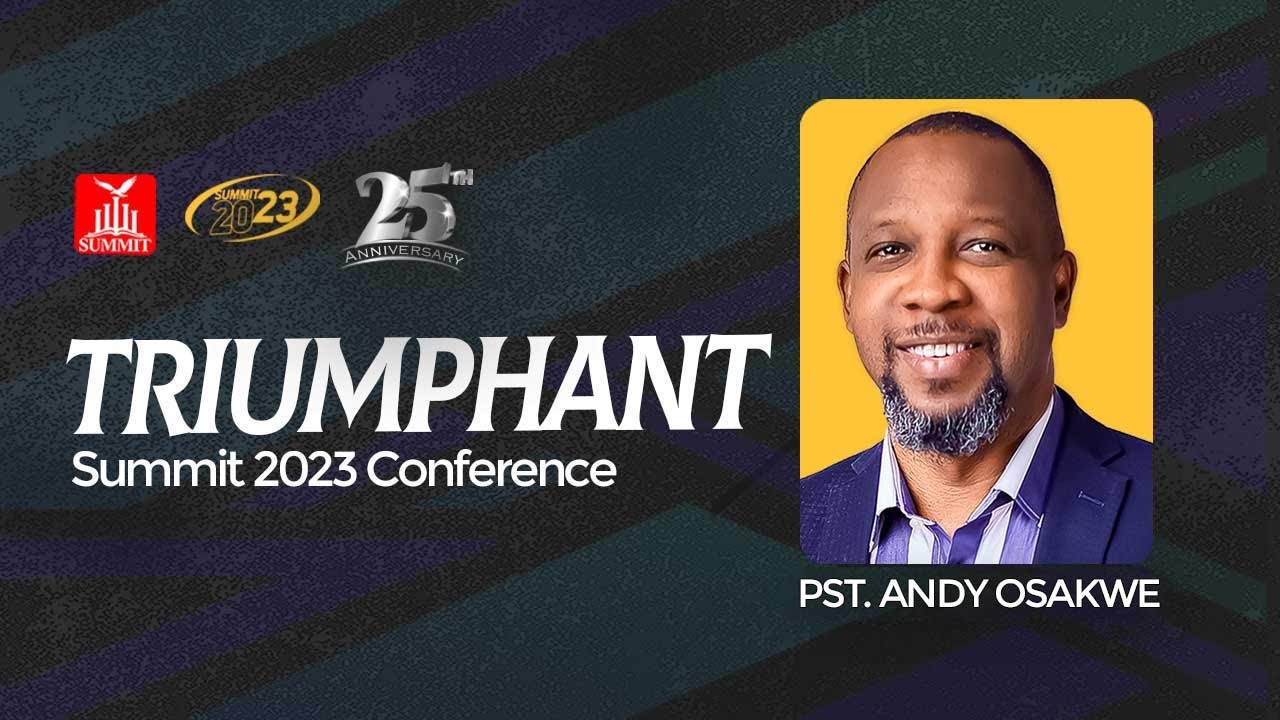 Dr.  Andy Osakwe  at the Summit 2023 Conference | Triumphant