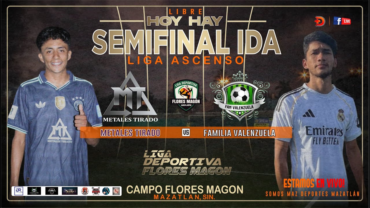 Metales Tirado🆚 Familia Valenzuela | 📅Semifinal IDA | LIGA Deportiva Flores MAGON | Liga de Ascenso