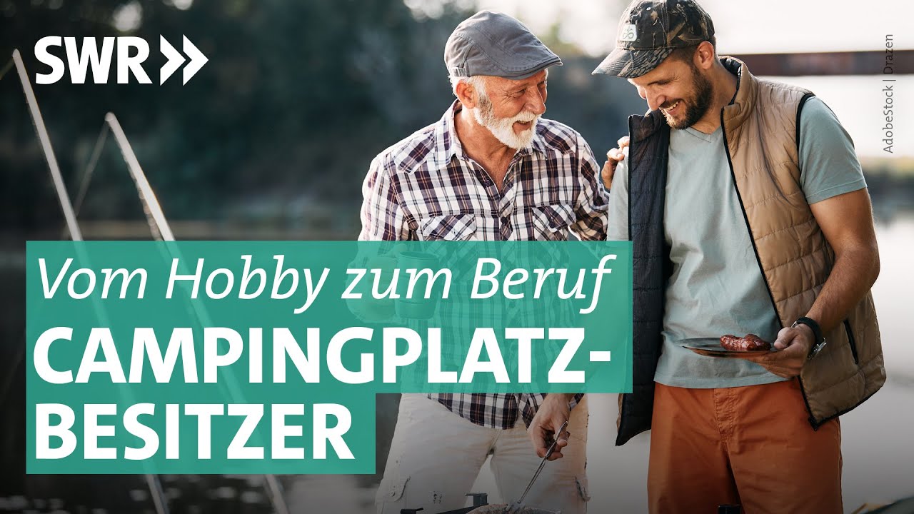 Selbstst&auml;ndig machen: Der Traum vom eigenen Campingplatz | Der Camping-Check! SWR
