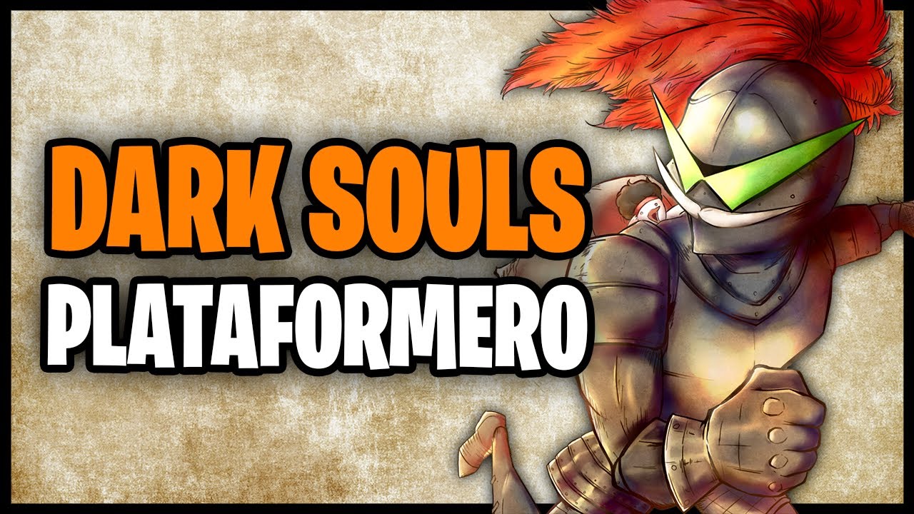 EL DARK SOULS DE LOS PLATAFORMAS - ALTF4