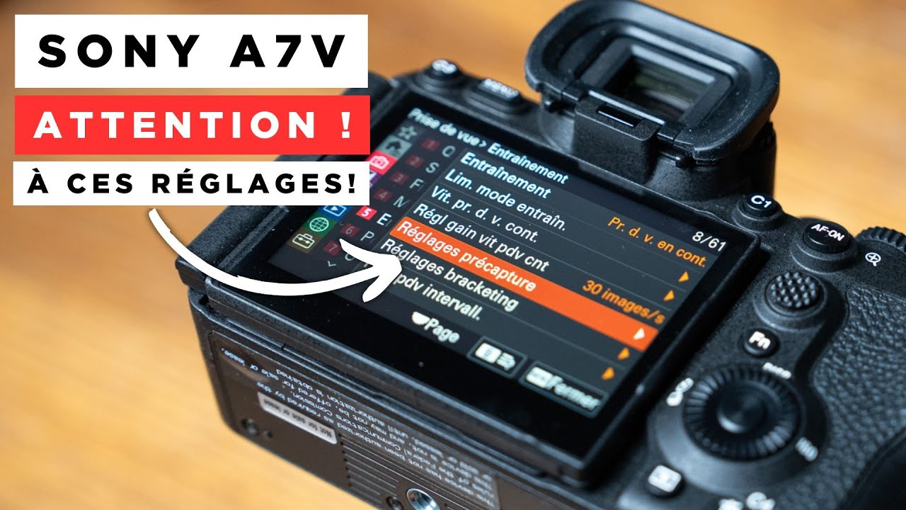 Sony A7V le PIÈGE des Réglages à Éviter pour Réussir Ses Photos !