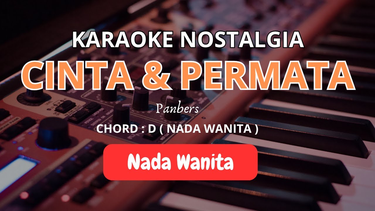 Cinta dan Permata – Karaoke Nada Wanita | Lirik Lagu Pop Lawas Tanpa Vokal HD