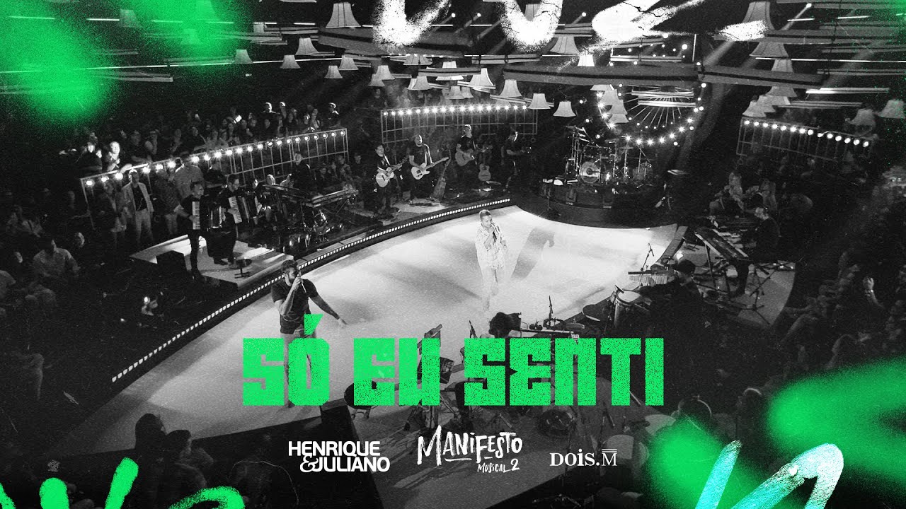 Henrique e Juliano - S&Oacute; EU SENTI (Manifesto Musical 2)