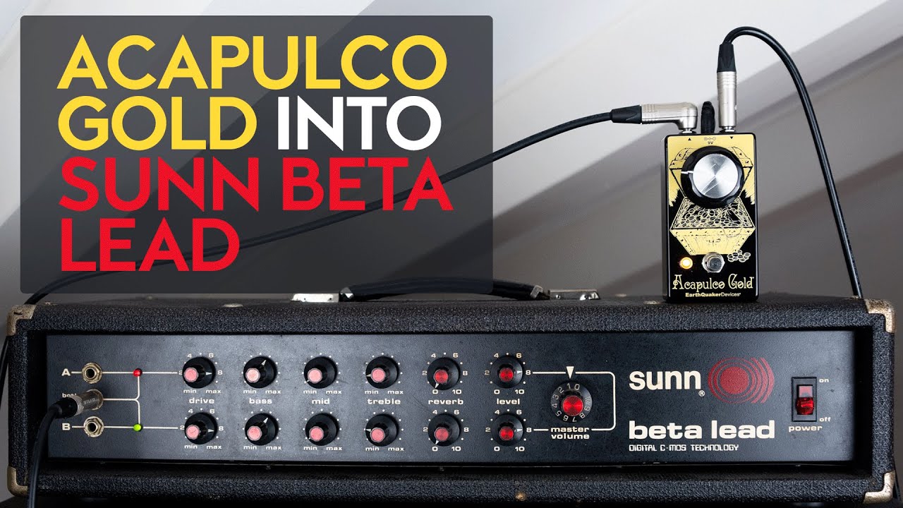 EarthQuaker Devices Acapulco Gold into a vintage Sunn Beta Lead