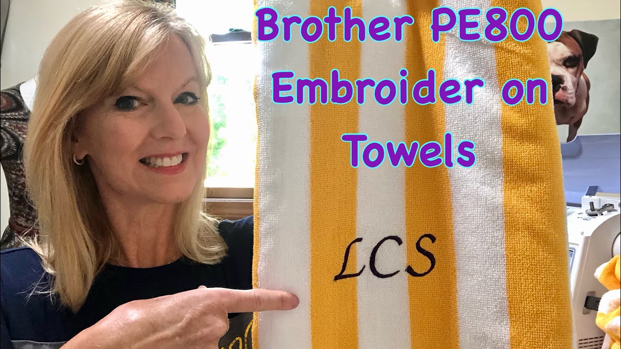 Embroidering on a towel with the Brother PE 800 embroidery machine!  (Stabilizer tips)