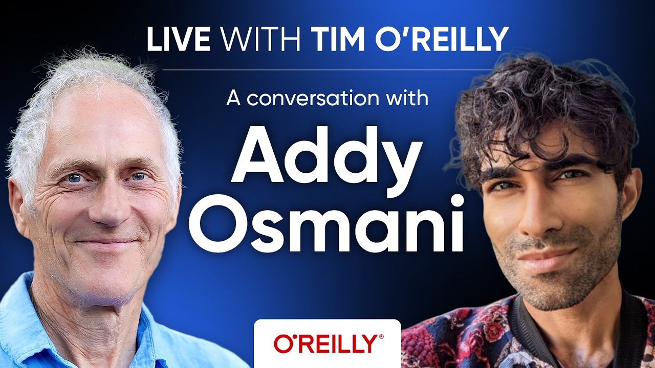Live with Tim O’Reilly: A Conversation with Google Cloud AI Director Addy Osmani