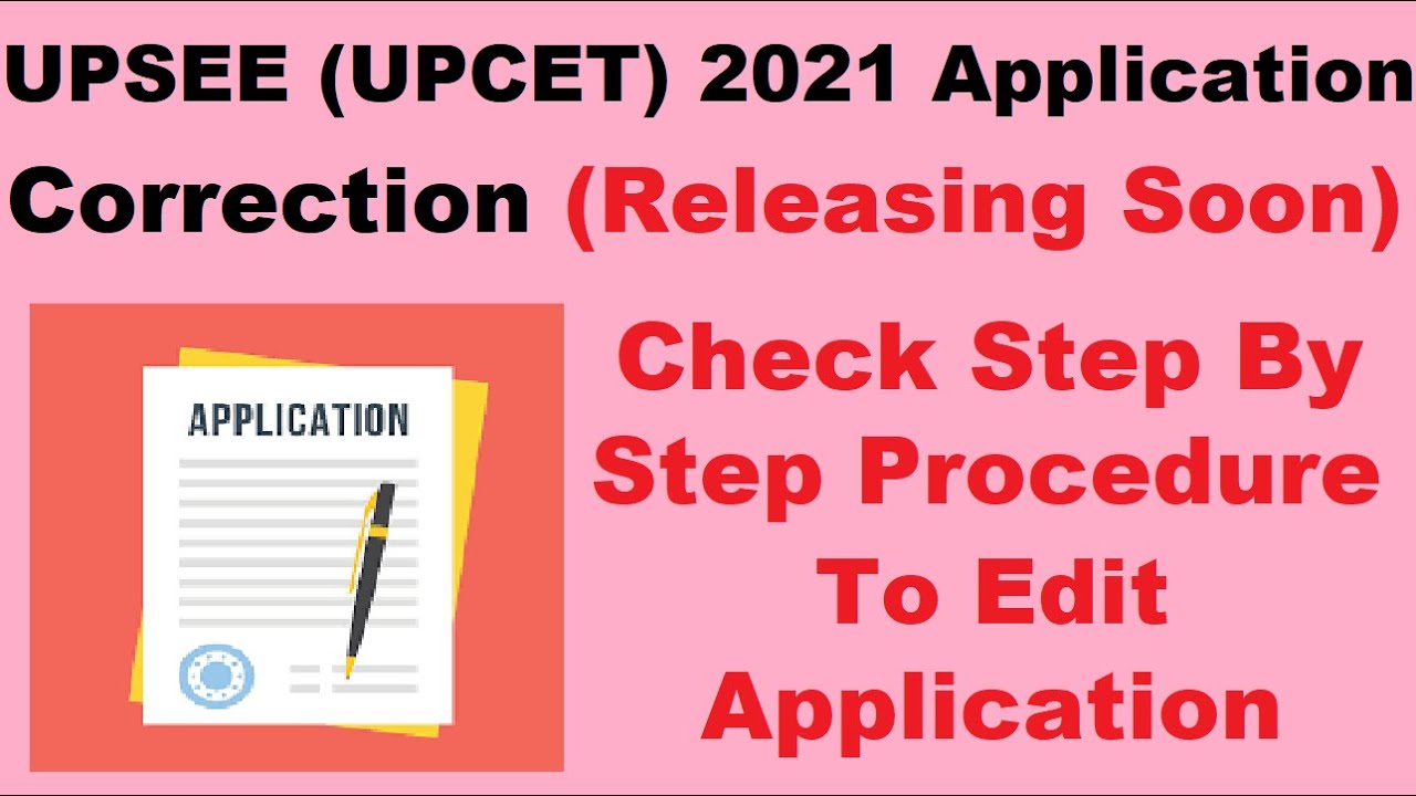 UPSEE (UPCET) 2021 Application Correction (From 8th July) - How To Edit UPSEE 2021 Application Form