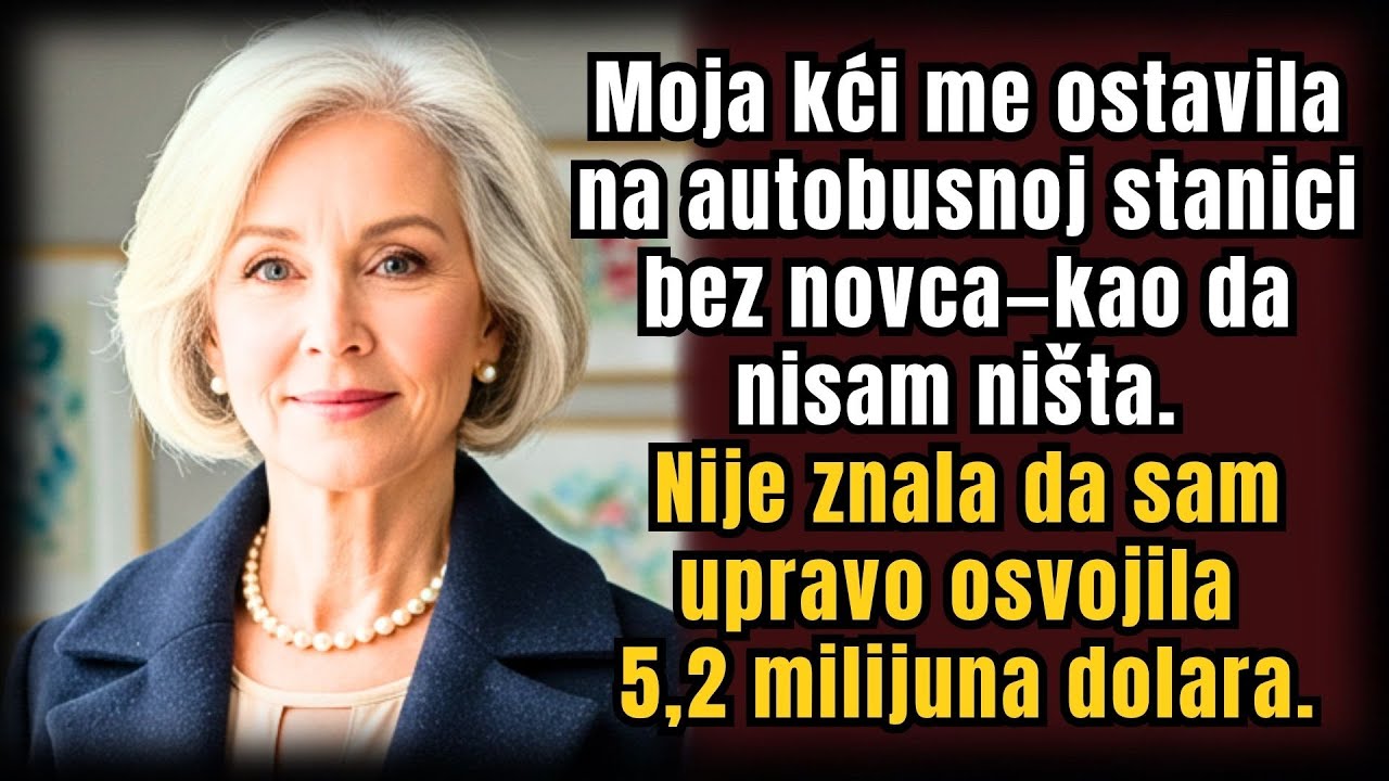 Kći me ostavila na autobusnoj stanici bez novca, ne znajući da sam upravo dobio 5,2 milijuna