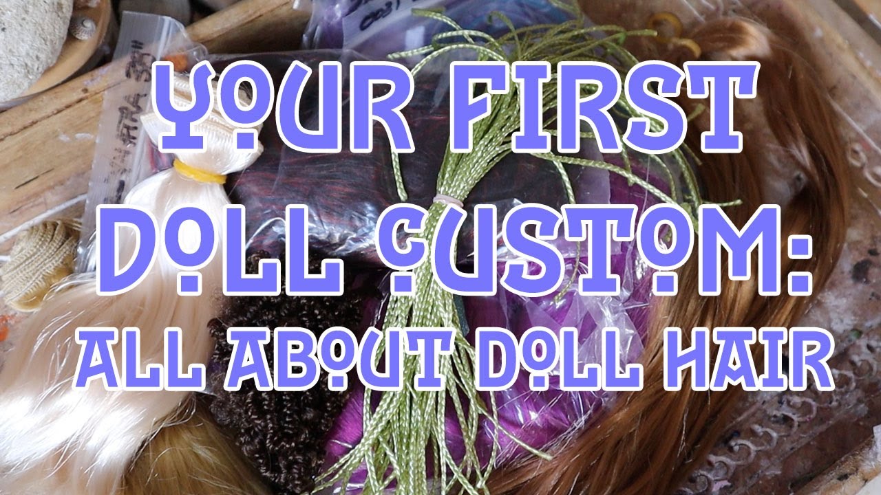 Your First Custom Doll | Part Three | All things Hair | Reroot & Pre Weft Doll Hair |