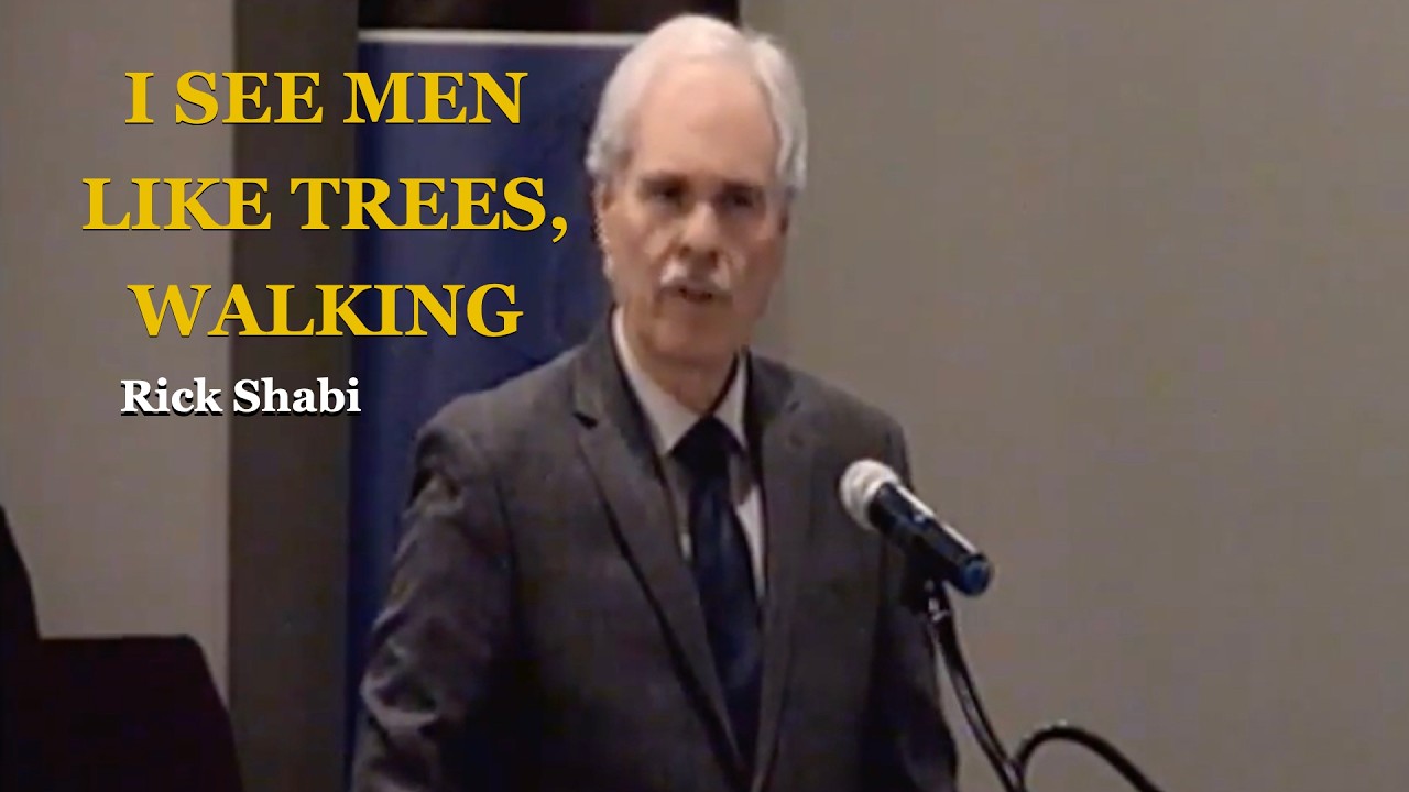 I See Men Like Trees Walking: Why Jesus Healed the Blind Man Twice l Rick Shabi