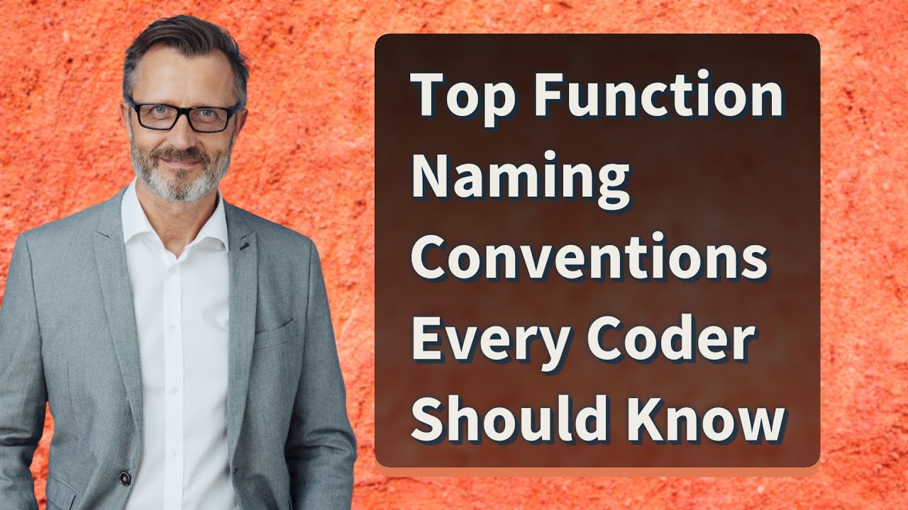 Top Function Naming Conventions Every Coder Should Know